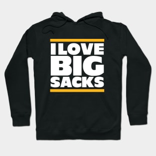 I Love Big Sacks Hoodie